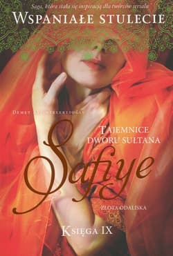 Tajemnice dworu Sułtana Księga 9 Safiye - Demet Altınyeleklioğlu