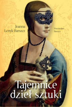 Tajemnice dzieł sztuki - ebook - Joanna Łenyk-Barszcz, Przemysław Barszcz