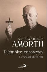 Tajemnice egzorcysty - Elisabetta Fezzi, ks. Gabriele Amorth SSP