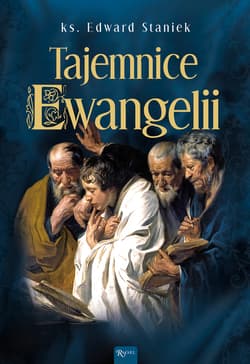 Tajemnice Ewangelii - Edward Staniek