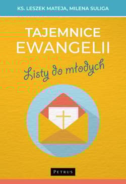 Tajemnice Ewangelii. Listy do młodych - Leszek Mateja