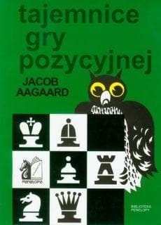 Tajemnice gry pozycyjnej - Jacob Aagaard