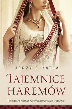 Tajemnice haremów - Jerzy S. Łątka