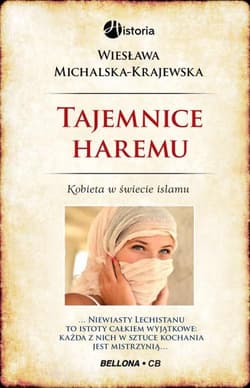 Tajemnice haremu. Kobieta w świecie islamu - Wiesława Krajewska-Michalska