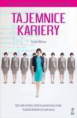 Tajemnice kariery 50 sekretów - Kate White