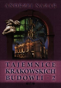 Tajemnice krakowskich budowli 2