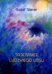 Tajemnice ludzkiego losu - Rudolf Steiner