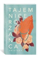Tajemnice Różańca Świętego (karty różańcowe) - Beata Kowalewska-Tylka