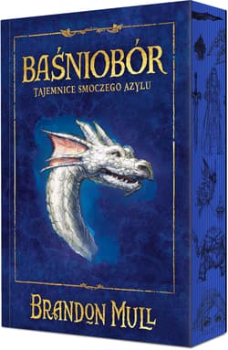 Tajemnice smoczego azylu. Baśniobór. Tom 4 (ilustrowane brzegi) - Brandon Mull