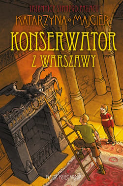 Tajemnice starego pałacu. Konserwator z Warszawy - ebook - Katarzyna Majgier