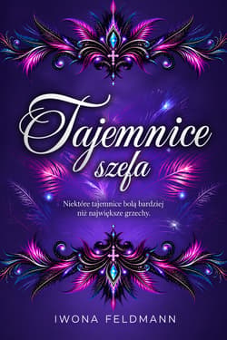 Tajemnice szefa. Szefowie. Tom 3 - Iwona Feldmann