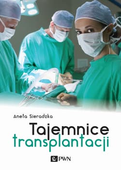 Tajemnice transplantacji - Aneta Sieradzka