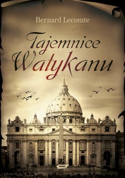 Tajemnice Watykanu - Bernard Lecomte