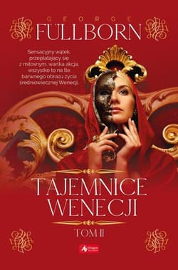 Tajemnice Wenecji Tom 2 - George Fullborn