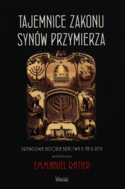 Tajemnice Zakonu Synów Przymierza - Emmanuel Ratier