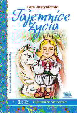 Tajemnice życia - Tom Justyniarski