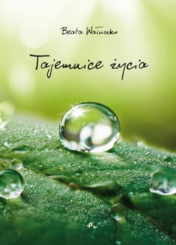Tajemnice życia - Beata Wałuszko