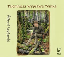 Tajemnicza wyprawa Tomka - audiobook - Alfred  Szklarski