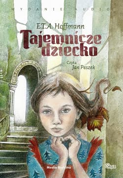Tajemnicze dziecko - audiobook - Ernst Theodor Amadeus Hoffmann