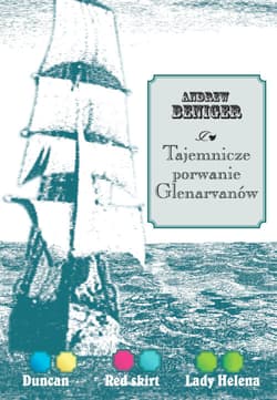 Tajemnicze porwanie Glenarvanów - Andrew Beniger