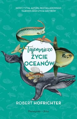 Tajemnicze życie oceanów - Robert Hofrichter
