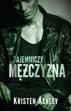 Tajemniczy mężczyzna - Kristen Ashley