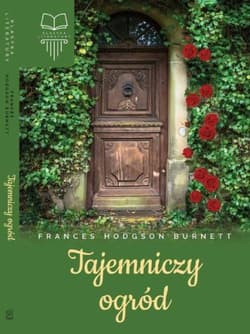 Tajemniczy ogród - Frances  Hodgson Burnett