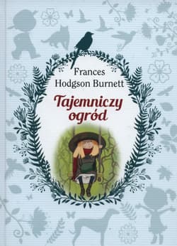 Tajemniczy ogród - Frances  Hodgson Burnett