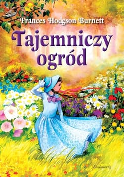Tajemniczy ogród - Frances  Hodgson Burnett