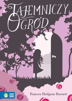 Tajemniczy ogród - Frances  Hodgson Burnett