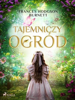 Tajemniczy ogród - ebook - Frances  Hodgson Burnett