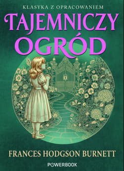 Tajemniczy ogród. Klasyka z opracowaniem - Frances  Hodgson Burnett