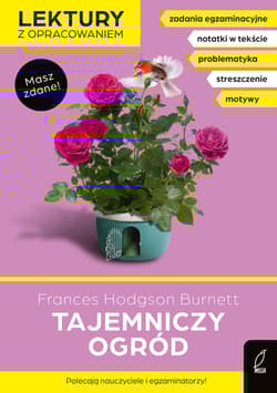 Tajemniczy ogród. Lektury z opracowaniem - Frances  Hodgson Burnett