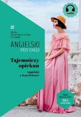 Tajemniczy opiekun. Angielski z Jean Webster - Jean Webster