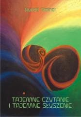 Tajemnie czytanie i tajemne słyszenie - Rudolf Steiner