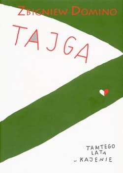 Tajga Tamtego lata w Kajenie - Zbigniew Domino