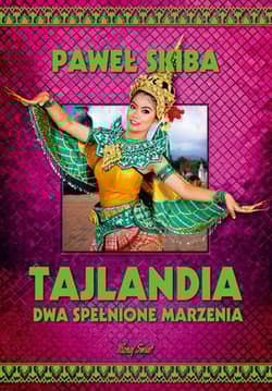 Tajlandia Dwa spełnione marzenia