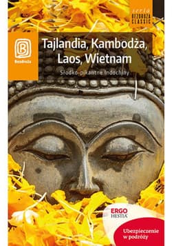 Tajlandia, Kambodża, Laos, Wietnam. Słodko-pikantne Indochiny. Wydanie 1 - ebook - Krzysztof Dopierała