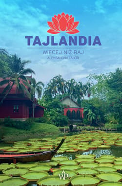 Tajlandia. Więcej niż raj - Aleksandra Tabor