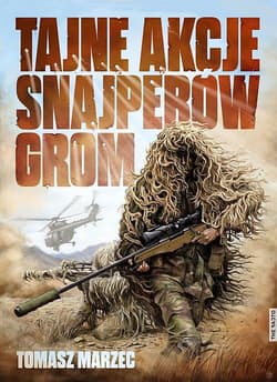 Tajne akcje snajperów GROM - Tomasz  Marzec