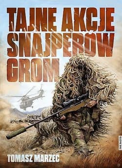 Tajne akcje snajperów GROM - Tomasz  Marzec
