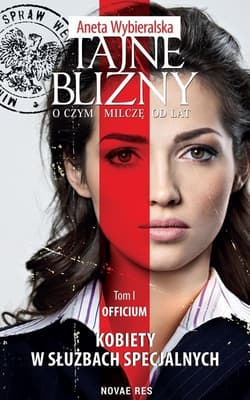 Tajne blizny O czym milczę od lat Tom 1 Officium - Aneta Wybieralska
