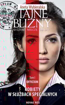 Tajne blizny O czym milczę od lat Tom 1 Officium - Aneta Wybieralska