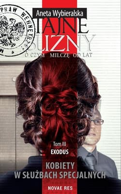 Tajne blizny O czym milczę od lat Tom 3 Exodus - Aneta Wybieralska