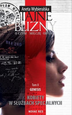 Tajne blizny O czym milczę od lat Tom II Genesis - Aneta Wybieralska