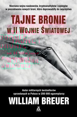 Tajne bronie w II wojnie światowej - William B. Breuer