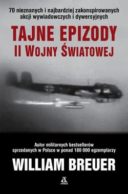 Tajne epizody II wojny światowej - William B. Breuer