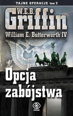Tajne operacje. Tom 2. Opcja zabójstwa - W.E.B. Griffin