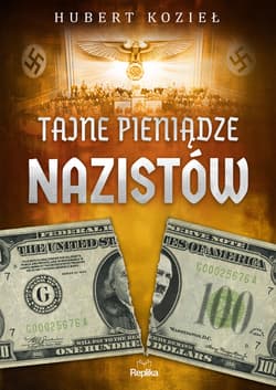 Tajne pieniądze nazistów - ebook - Hubert Kozieł