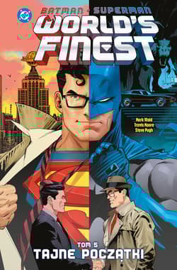 Tajne początki. Batman/Superman. World's Finest. Tom 5 - Mark Waid, Moore Travis, Steve Pugh